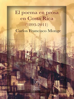 cover image of El poema en prosa en Costa Rica (1893-2011)